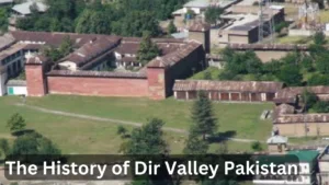 The History of Dir Valley Pakistan
