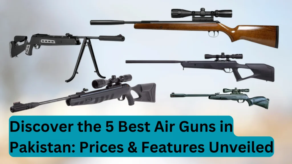 Best Air Guns in Pakistan