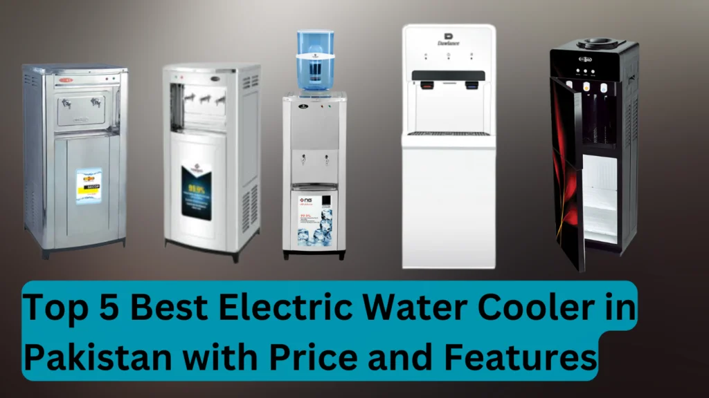 Best Electric Water Cooler in Pakistan 