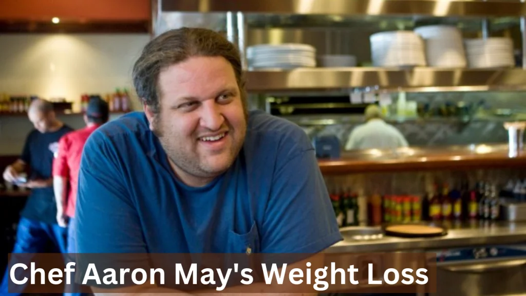 Chef Aaron May's Weight Loss